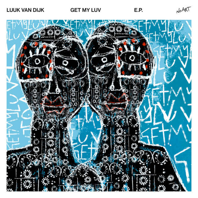 Luuk Van Dijk - Get My Luv