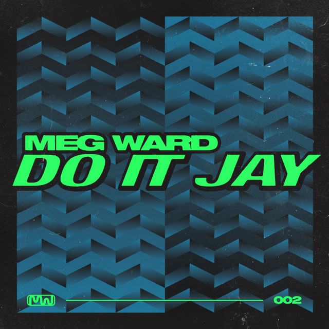 Meg Ward - Do It Jay