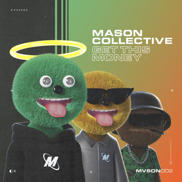 Mason Collective - Get This Money