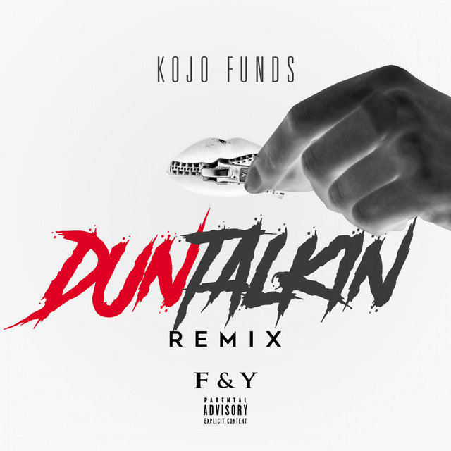 Kojo Funds, Yxng Bane & Fredo - Dun Talkin' Remix