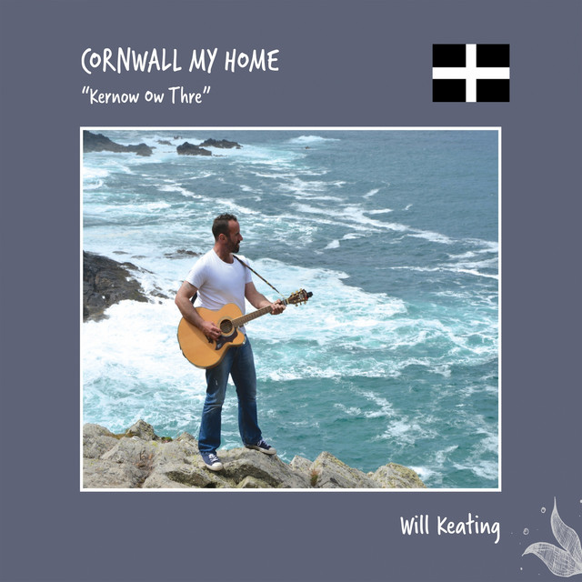 Will Keating - Cornwall my Home