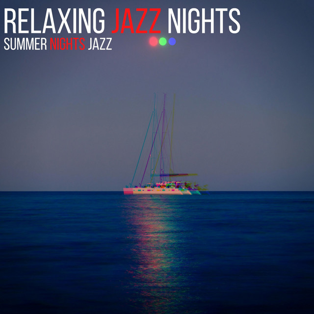 Relaxing Jazz Nights - Hot Summer Nights