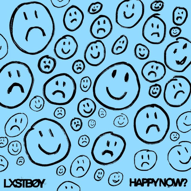 LXSTBØY - HAPPY NOW?