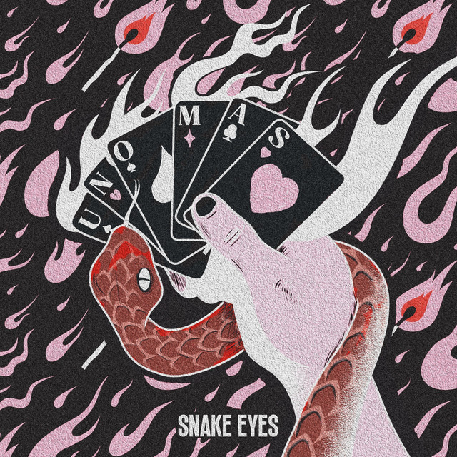 UNO MAS - Snake Eyes