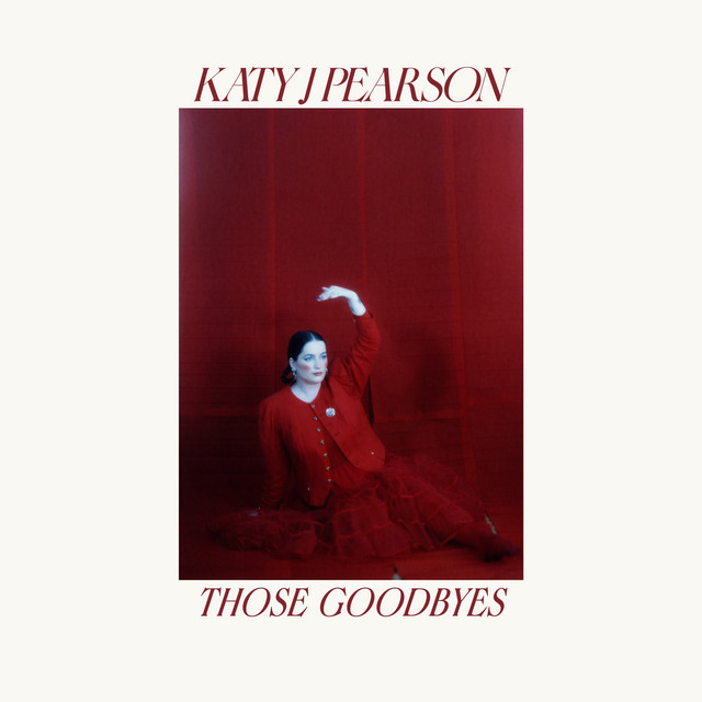 Katy J Pearson - Those Goodbyes