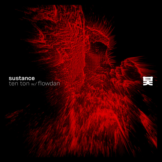 Flowdan & Sustance - Ten Ton