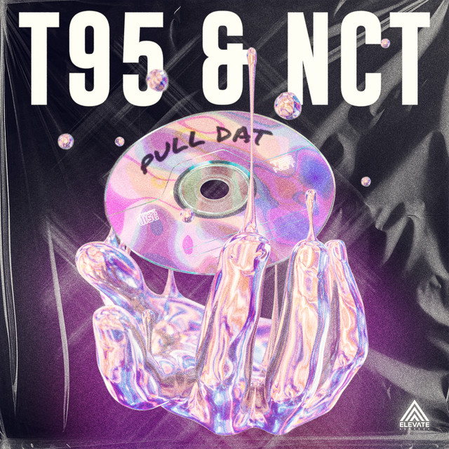 T95 & NCT - Pull Dat