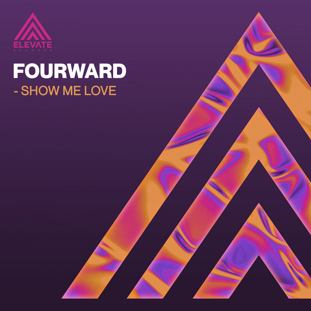 Fourward - Show Me Love