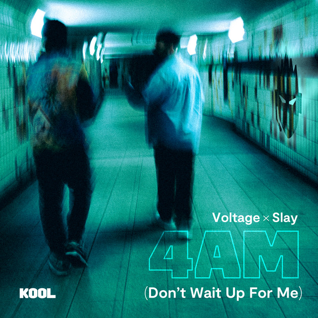 Voltage & Slay - 4AM (Don't Wait Up For Me)