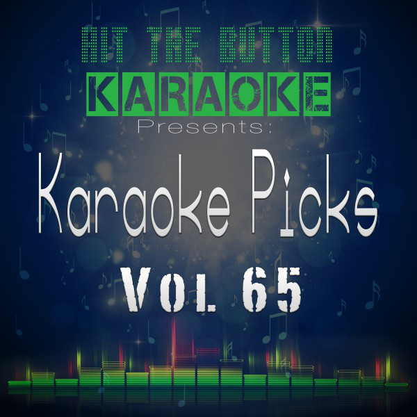 Hit The Button Karaoke - Nothing Breaks Like A Heart