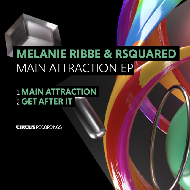 Melanie Ribbe & RSquared - Main Attraction