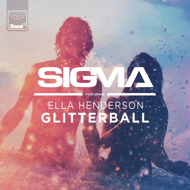 Sigma - Glitterball (feat. Ella Henderson)