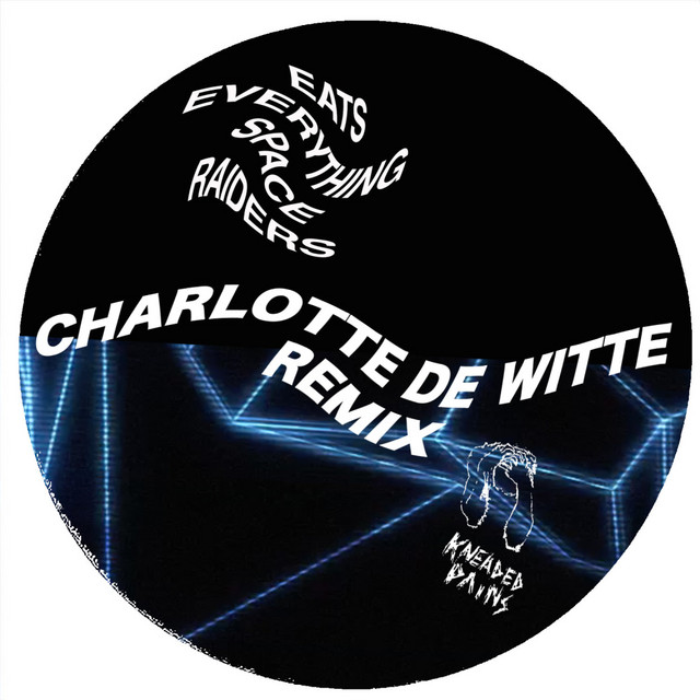 Eats Everything - Space Raiders (charlotte De Witte Remix)