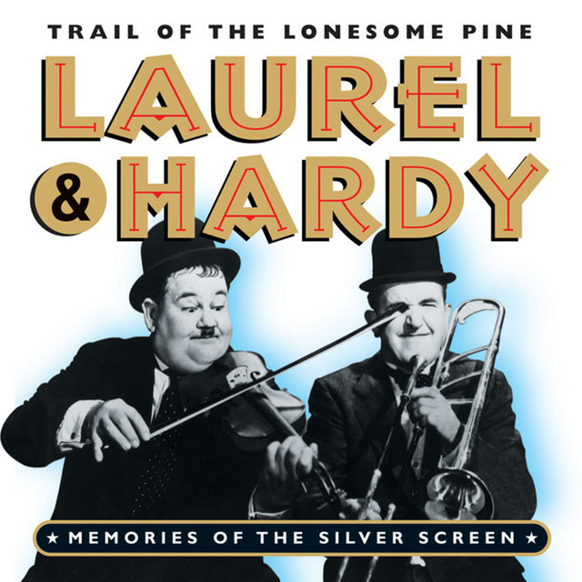 Laurel & Hardy & The Avalon Boys - The Trail Of The Lonesome Pine