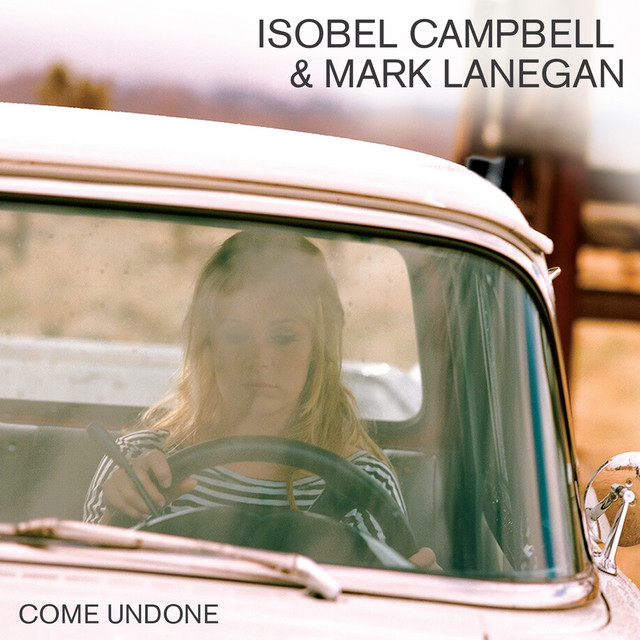 Isobel Campbell - Come Undone