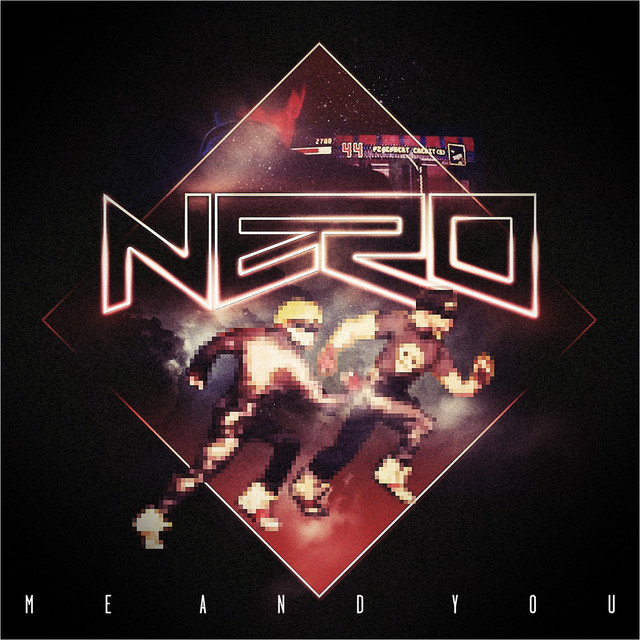 Nero - Me & You