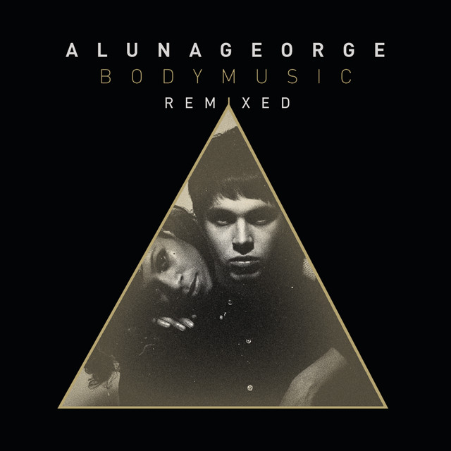 Alunageorge - Your Drums, Your Love (Duke Dumont Remix)