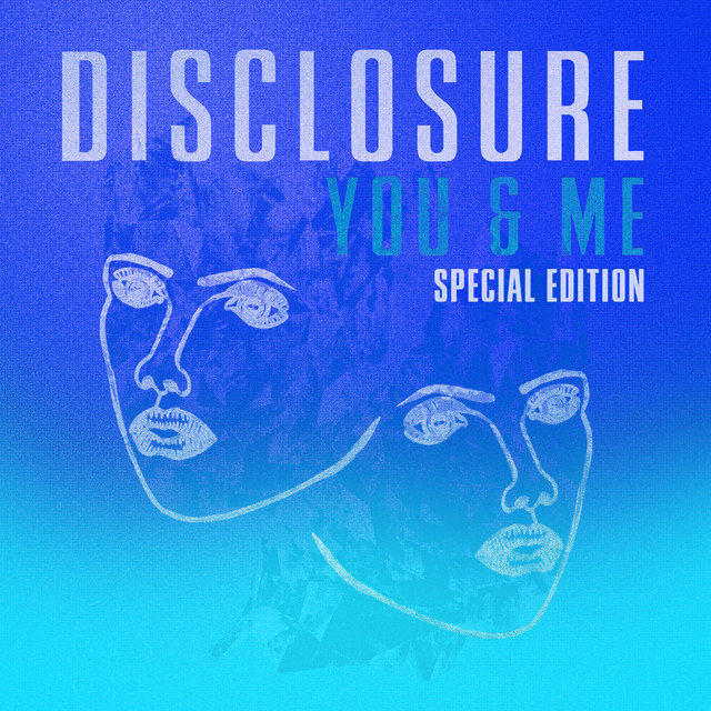 Disclosure - You & Me