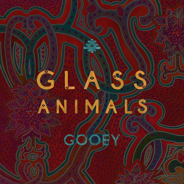 Glass Animals - Gooey