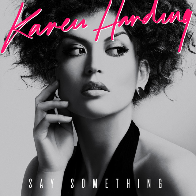 Karen Harding - Say Something