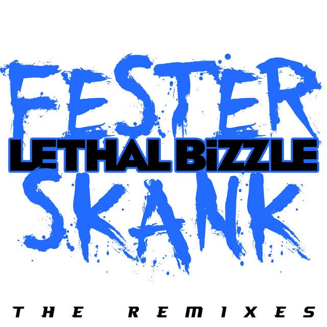 Lethal Bizzle - Fester Skank (feat. Diztortion)