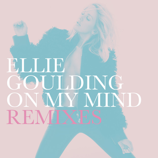 Ellie Goulding - On My Mind (Jax Jones Remix)