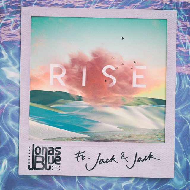 Jonas Blue & Dakota - Rise