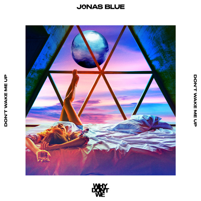 Jonas Blue - Don't Wake Me Up