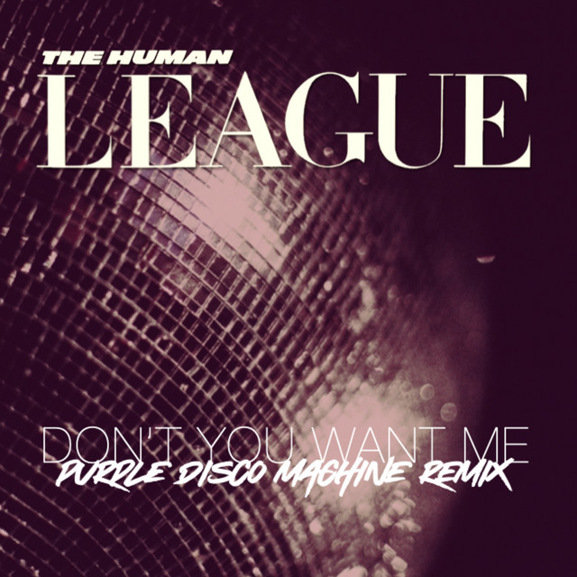 Human League - Don't You Want Me (Purple Disco Machine Remix)