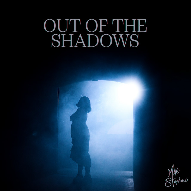 MAE STEPHENS - Out Of The Shadows