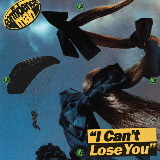 Confidence Man - I Can't Lose You