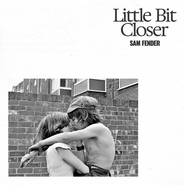 Sam Fender - Little Bit Closer