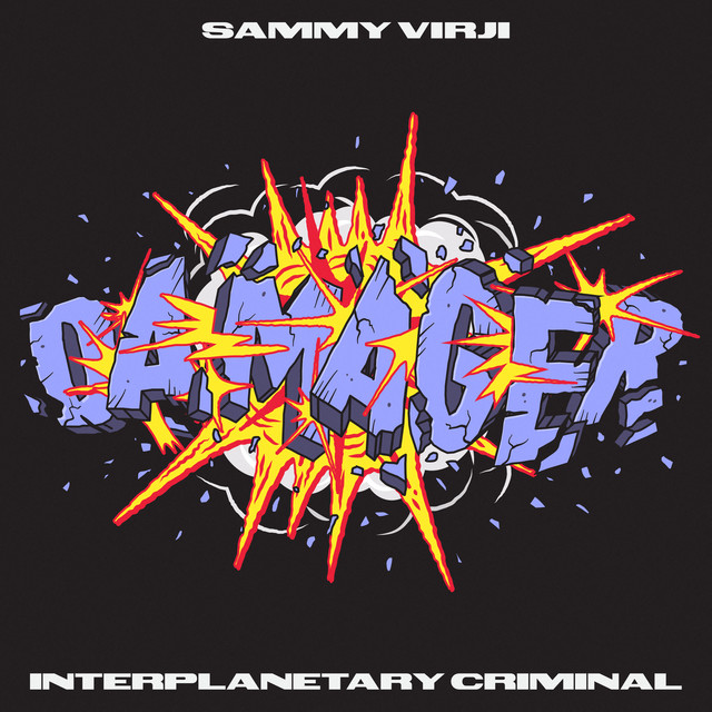 Sammy Virji & Interplanetary Criminal - Damager