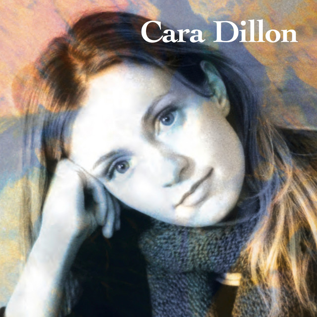 Cara Dillon - She's Like the Swallow