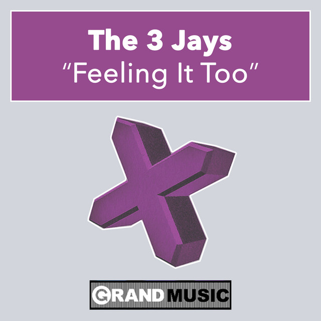 The 3 Jays - Feeling It Too