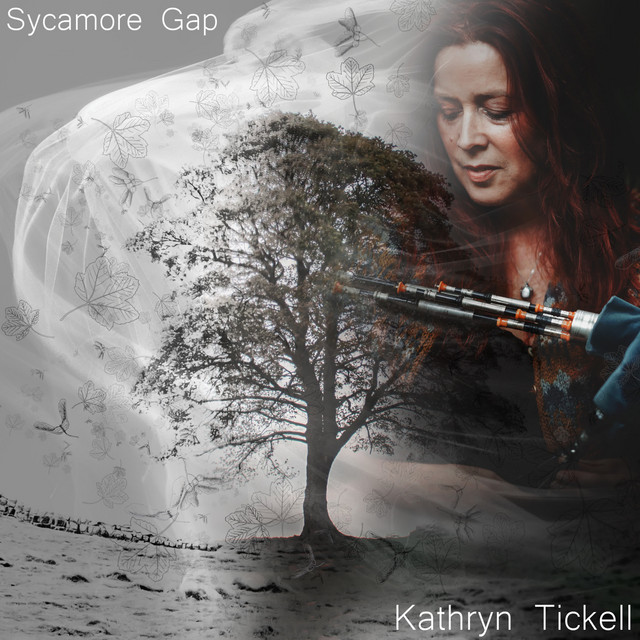 Kathryn Tickell - Sycamore Gap