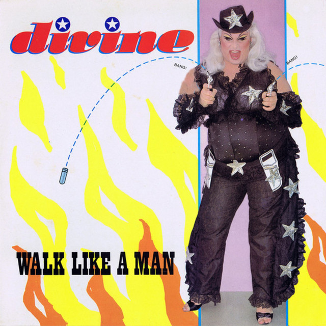 Divine   - Walk Like A Man