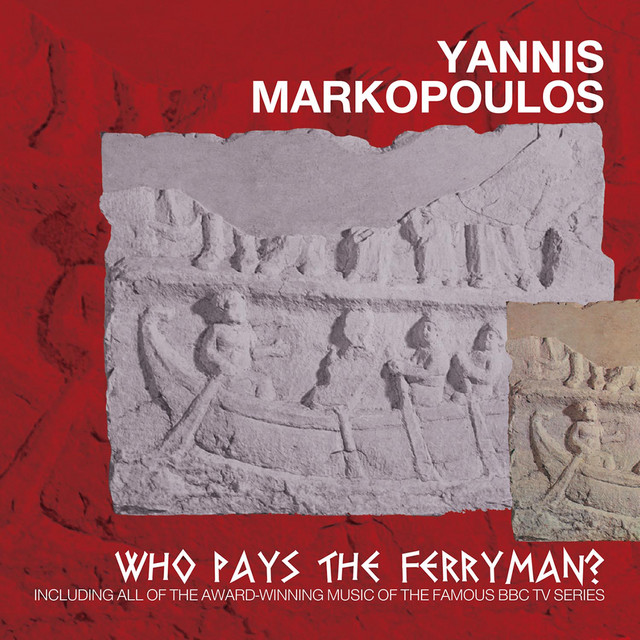 Yannis Markopoulos - Who Pays The Ferryman