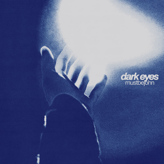 Mustbejohn - Dark Eyes