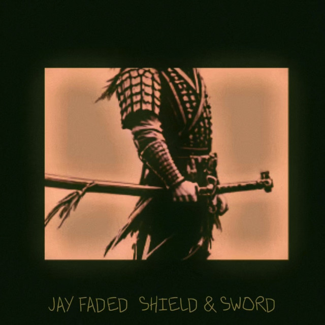 Jay Faded - Shield & Sword