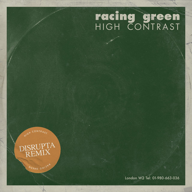 High Contrast - Racing Green (Disrupta Remix)