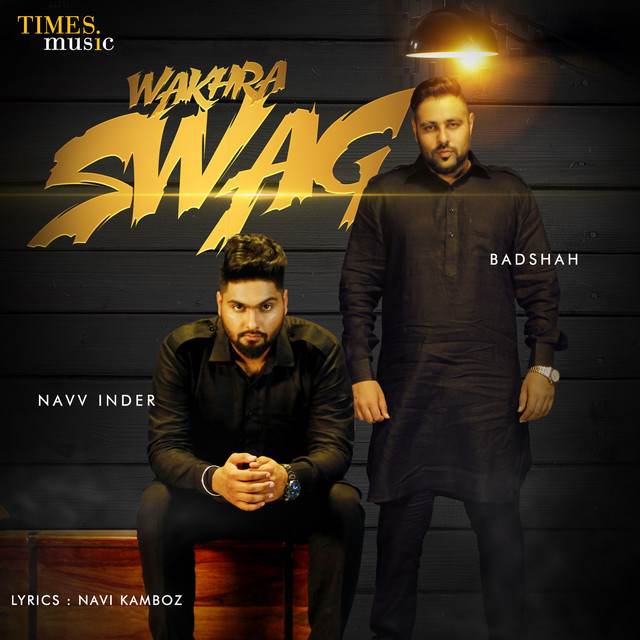 Navv Inder - Wakhra Swag