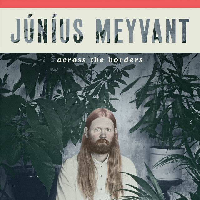 Meyvant, Junius - Let it pass