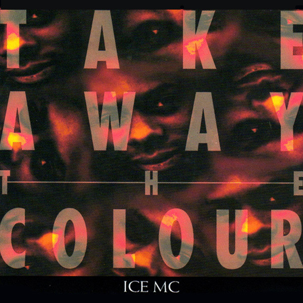 Ice Mc - TAKE AWAY THE COLOUR