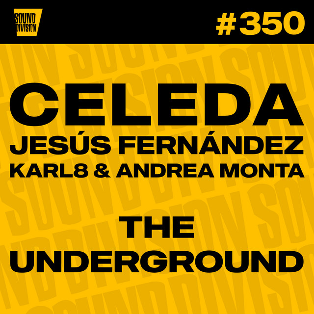 Celeda, Jesús Fernández & Karl8 & Andrea Monta - The Underground