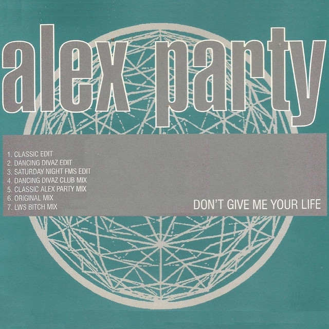 Alex Party - Don't give me your life