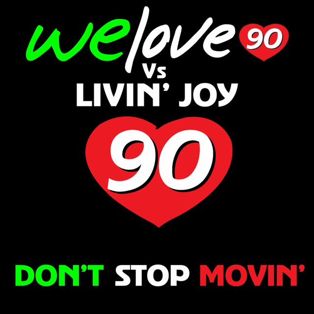 We Love 90 - Don't Stop Movin'