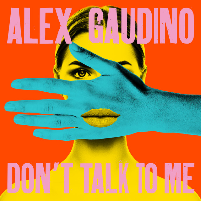 Alex Gaudino - Don't Talk to Me