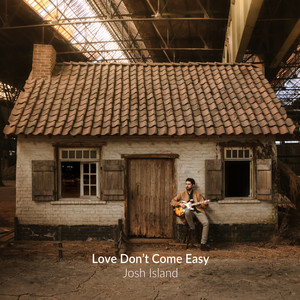 Josh Island - Love Don't Come Easy