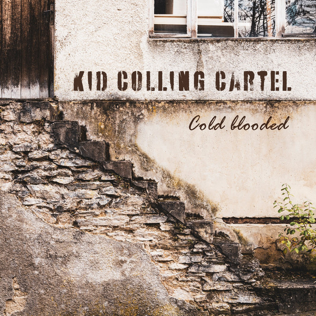 Kid Colling Cartel - Cold Blooded